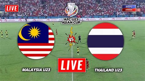 thailand vs malaysia u23 live